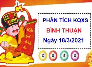 Phân tích KQXSBT ngày 18/3/2021