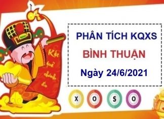 Phân tích KQXSBTH ngày 24/6/2021