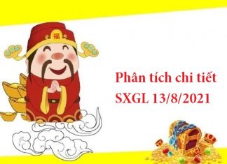 Phân tích chi tiết SXGL 13/8/2021