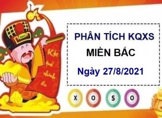 Phân tích KQXSMB ngày 27/8/2021