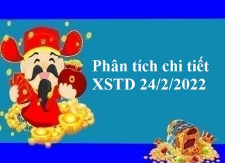 Phân tích chi tiết XSTD 24/2/2022