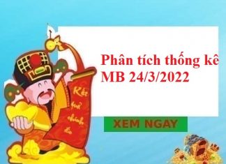 Phân tích thống kê MB 24/3/2022