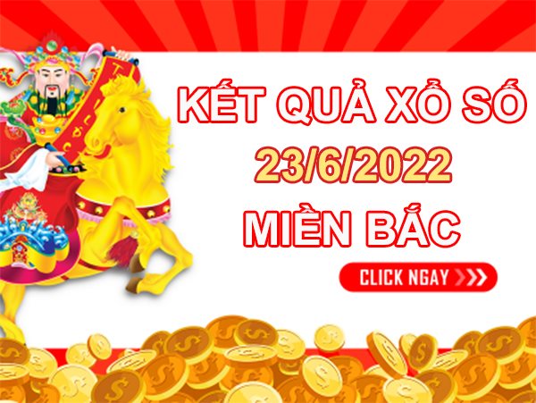 Phân tích XSMB 23/6/2022 dự đoán chốt lô đẹp ăn to