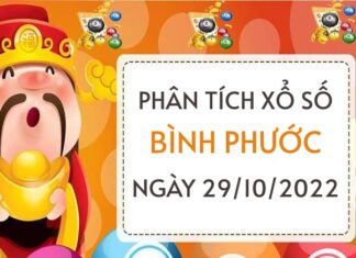 Phân tích xổ số Bình Phước ngày 29/10/2022 thứ 7 hôm nay Phân tích xổ số Bình Phước ngày 29/10/2022 thứ 7 hôm nay