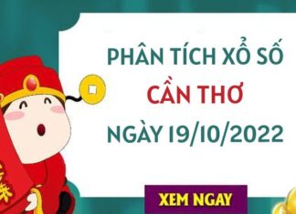 Phân tích xổ số Cần Thơ ngày 19/10/2022 thứ 4 hôm nay Phân tích xổ số Cần Thơ ngày 19/10/2022 thứ 4 hôm nay