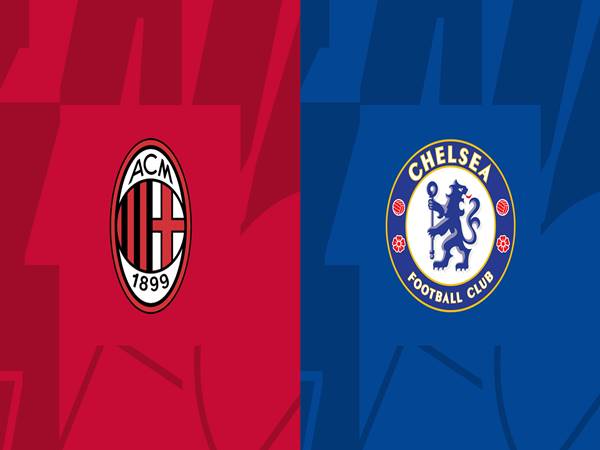 Lịch sử đối đầu AC Milan vs Chelsea, 02h00 ngày 12/10