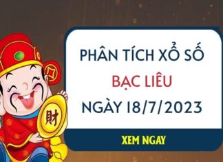 Phân tích xổ số Bạc Liêu ngày 18/7/2023 thứ 3 hôm nay