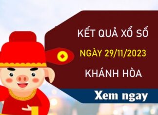 Phân tích XSKH 29/11/2023 chốt số đẹp đài Khánh Hòa