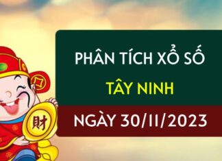 Phân tích XS Tây Ninh ngày 30/11/2023 hôm nay thứ 5