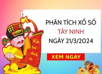 ​Phân tích xổ số Tây Ninh ngày 21/3/2024 thứ 5 hôm nay