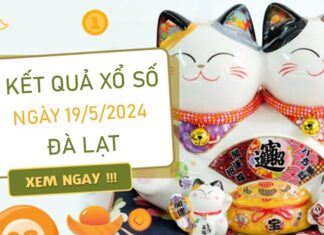 Phân tích XSDL 19/5/2024 chốt loto 2 nháy đẹp Đà Lạt