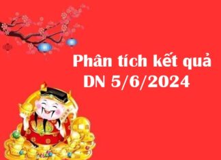 Phân tích kết quả Đồng Nai 5/6/2024