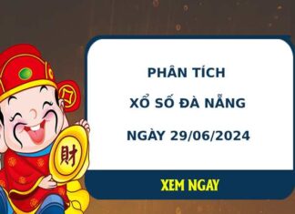 Phân tích XSDNG ngày 29/6/2024 hôm nay thứ 7 dễ trúng