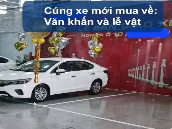 Bài văn khấn cúng xe mới (đầy đủ – trang trọng)