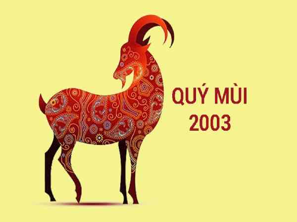 Tổng quan về tuổi Quý Mùi 2003 Tổng quan về tuổi Quý Mùi 2003