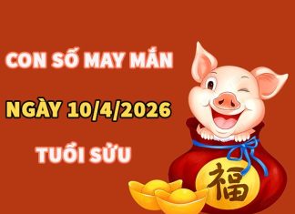 Con số may mắn hôm nay 10/4/2026 thứ 6 tuổi Sửu
