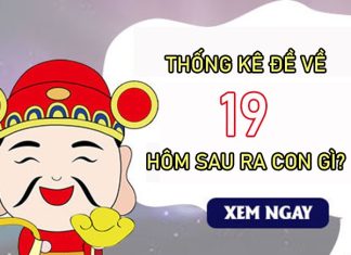 Thống kê đề về 19 hôm sau về con gì, ra con gì tài lộc
