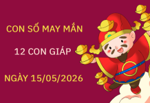 Con số may mắn ngày 15/05 mang tài lộc cho 12 con giáp Khám phá con số may mắn 12 con giáp ngày 15/05 giúp gia tăng tài lộc